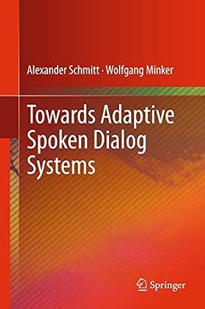 Towards Adaptive Spoken Dialog Systems 2013th Edition book cover