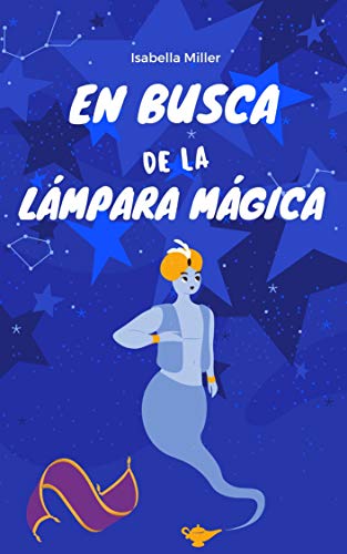 En busca de la lámpara mágica: cuento infantil