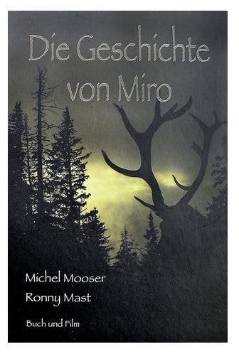 Die Geschichte von Miro. Buch und Film