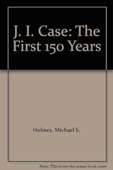 Unknown Binding J. I. Case: The First 150 Years Book