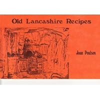 Old Lancashire Recipes 0902907328 Book Cover