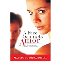 A Face Oculta do Amor