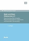  Stahl und Eisen: Gütenormen 4/1: Maschinenbau/Werkzeugbau Maschinenbaustahl für allgemeine und besondere Verwendung