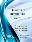  InDesign CC - Beyond The Basics: Supports InDesign CC, CS6, and Mac CS6 (InDesign CC Level 2, Band 2)