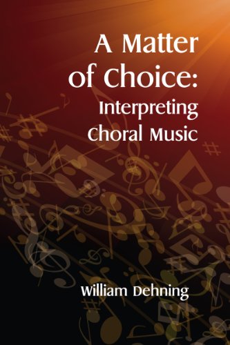 A Matter of Choice: Interpreting Choral Music