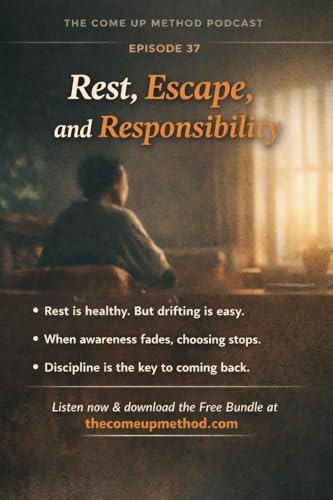 E37 Rest, Escape, and Responsibility