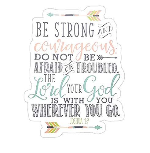 Joshua 1:9 Bible Verse Decal Sticker - Sticker Graphic - Auto, Wall, Laptop, Cell, Truck Sticker for Windows, Cars, Trucks