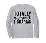 Photo Gallery totally awesome librarian funny library custodian maglia a manica Photo Gallery totally awesome librarian funny library custodian maglia a manica