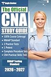 The Official CNA Study Guide: A Complete Guide to the CNA Exam with Pretest, and Practice Tests for the NNAAP Standard