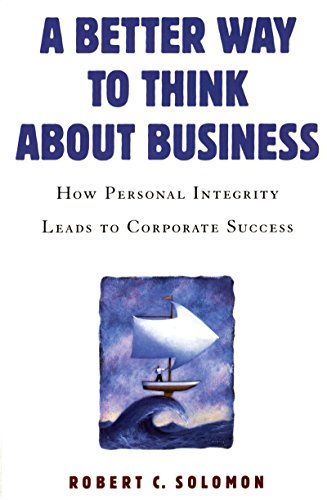 A Better Way To Think About Business: How Personal Integrity Leads To Corporate Success #TOP14