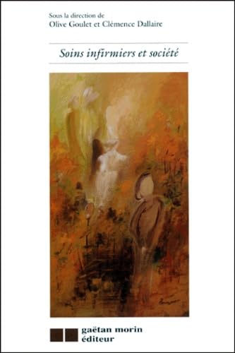 Soins infirmiers et societe goulet/dallaire o./c.
