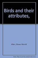 Birds and Their Attributes B0006AXJQG Book Cover