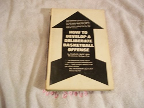 How to Develop a Deliberate Basketball Offense B000L2ZXDQ Book Cover