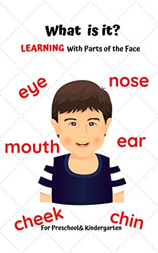 What Is Ti Learning With Pasts Of The Face Book For Ages 2 6 For Kids Boys Girls Kids Preschool Kindergarten Guessing Game Picture Book Activities Book Ebook Rose R Amazon Co Uk Kindle Store