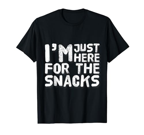 Estoy aquí para los aperitivos Meme Funny Snacks Citas Camiseta