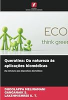 Queratina: Da natureza às aplicações biomédicas: Da estrutura aos dispositivos biomédicos (Portuguese Edition) 6208713536 Book Cover