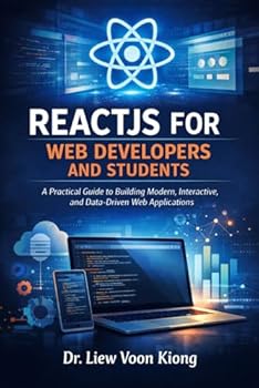 Paperback REACTJS FOR WEB DEVELOPERS AND STUDENTS: A Practical Guide to Building Modern, Interactive, and Data-Driven Web Applications Book
