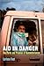 Aid in Danger: The Perils and Promise of Humanitarianism (Pennsylvania Studies in Human Rights)