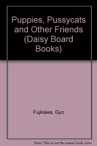 Puppies, Pussycats and Other Friends (Daisy Boa... 0861635825 Book Cover