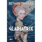 Gladiatrix (Welsh Edition)