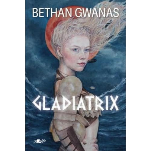 Gladiatrix (Welsh Edition)