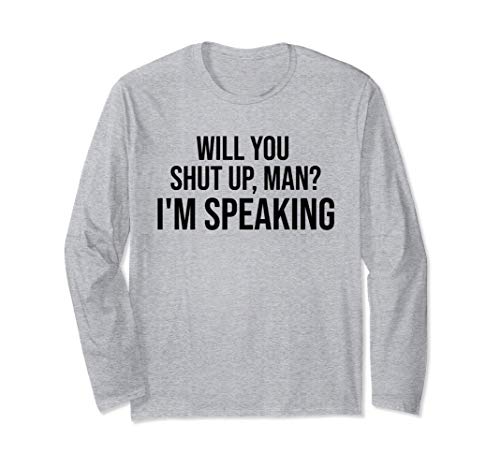Will You Shut Up Man I'm Speaking Shirt,2020 Debate Politics Manga Larga