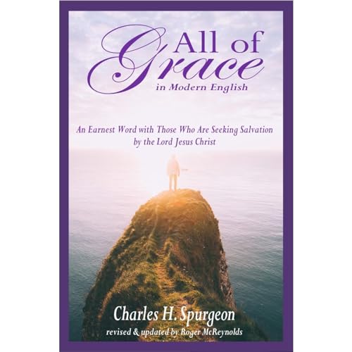 All of Grace in Modern English by Charles Spurgeon, Roger McReynolds episode artwork