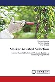  Marker Assisted Selection: Marker Assisted Selection Through Backcross Breeding Programme