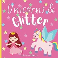 Unicorns and Glitter Colouring Book for Kids: Educational Colouring Pages for Preschool, Kindergarden with spelling ages 3-8 (Colouring and Spelling Adventures for Children 3-8 year olds) B0D6NB5TDB Book Cover