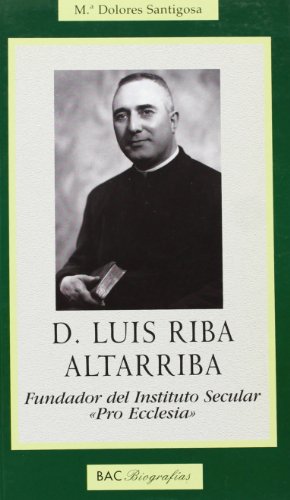 Portada de D.luis riba altarriba fundador del instituto secular pro ecclesia