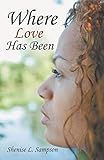 Where Love Has Been