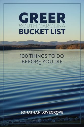 Greer Bucket List: 100 Things To Do Before You Die