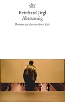 Abtrünnig: Roman aus der nervösen Zeit 3423136391 Book Cover