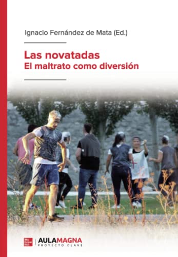Las novatadas: El maltrato como diversión (SIN COLECCION)