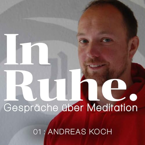 Welche Wichtigkeit haben Lehrer*innen auf dem eigenen (Meditations-)Weg? mit Andreas Koch