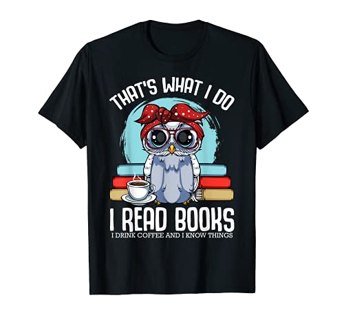 I Read Books I Drink Coffee Owl Bookworm Libreria Bookend Maglietta