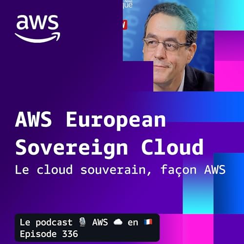 AWS European Sovereign Cloud : le cloud souverain europ&eacute;en