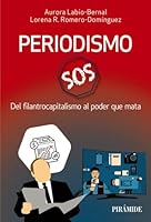 Periodismo SOS: Del filantrocapitalismo al poder que mata 8436846850 Book Cover