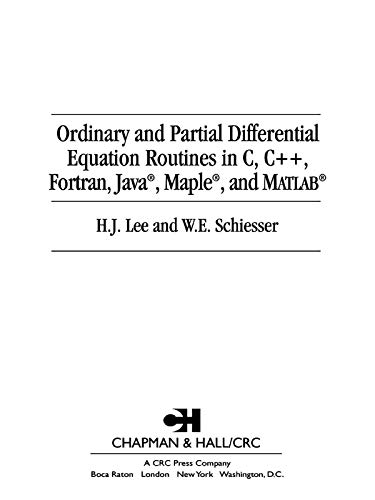 Ordinary and Partial Differential Equation Routines in C, C++, Fortran, Java, Maple, and MATLAB      1st Edition, Kindle Edition
