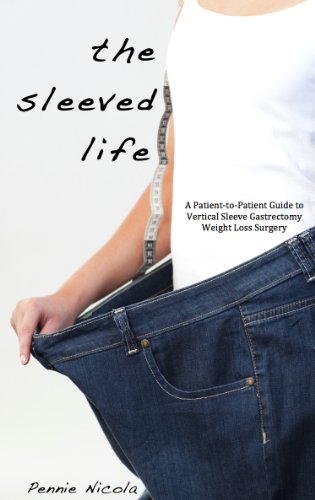 The Sleeved Life: A Patient-to-Patient Guide on Vertical Sleeve Gastrectomy Weight Loss Surgery