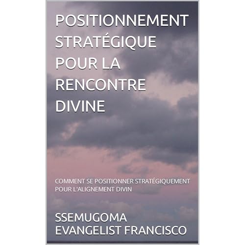 POSITIONNEMENT STRAT&Eacute;GIQUE POUR LA RENCONTRE DIVINE Audiolibro Por SSEMUGOMA EVANGELIST FRANCISCO arte de portada