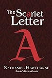 The Scarlet Letter (Reader's Library Classics)