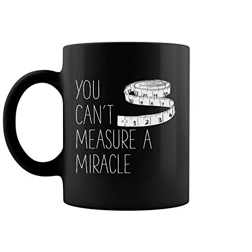 Taothich Mugs You Cant Measure A Miracle Swea Coffee Mug 11