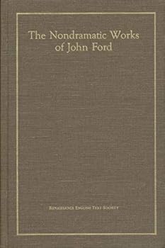 Hardcover Nondramatic Works of John Ford (MEDIEVAL AND RENAISSANCE TEXTS AND STUDIES) Book