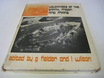 Hardcover Volcanoes of the Earth, Moon and Mars Book