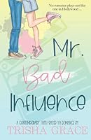 Mr. Bad Influence 1521561478 Book Cover