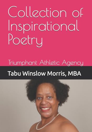 Collection of Inspirational Poetry: Triumphant Athletic Agency