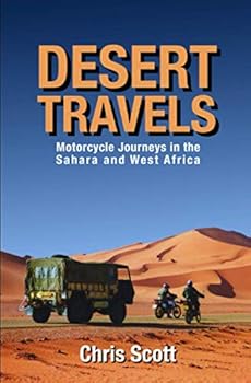 Paperback Desert Travels: Motorcycle Journeys in the Sahara and West Africa Book