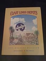 Santa Fe Coast Lines Depots: Los Angeles Division B002W1FI52 Book Cover