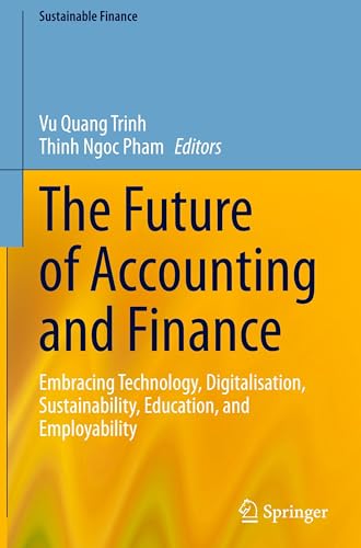 The Future of Accounting and Finance: Embracing Technology, Digitalisation, Sustainability,